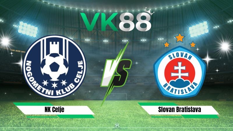 VK88 Nhận định soi kèo NK Celje vs Slovan Bratislava 02h00 ngày 27/08/2026 – Vòng loại Champions League