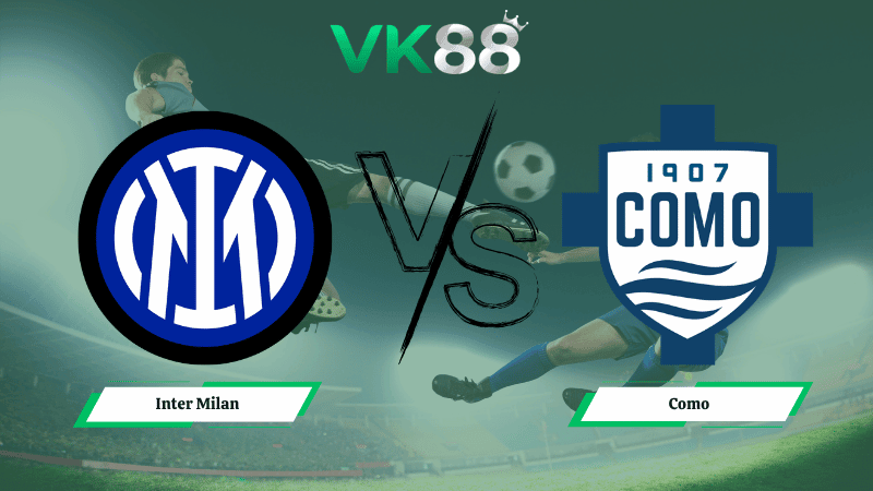 VK88 Nhận định soi kèo Inter Milan vs Como 02h00 ngày 22/04/2026 – Coppa Italia