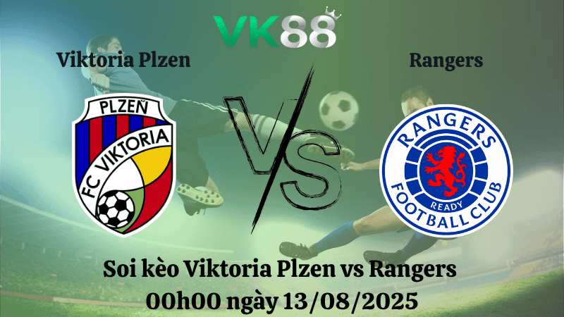 VK88 Nhận định soi kèo Viktoria Plzen vs Rangers 00h00 ngày 13/08/2025 - Vòng loại Champions League