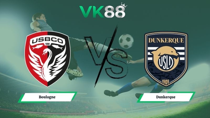 VK88 Nhận định soi kèo Boulogne vs Dunkerque 01h45 ngày 28/04/2026 – Hạng 2 Pháp