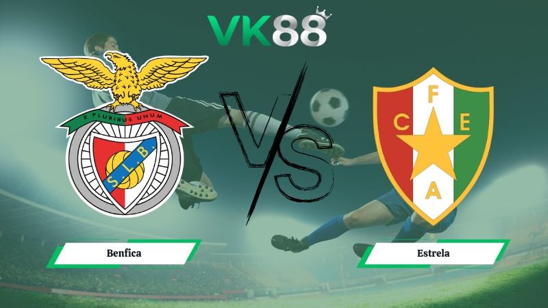 VK88 Nhận định soi kèo Benfica vs Estrela 01h00 ngày 26/01/2026 – VĐQG Bồ Đào Nha