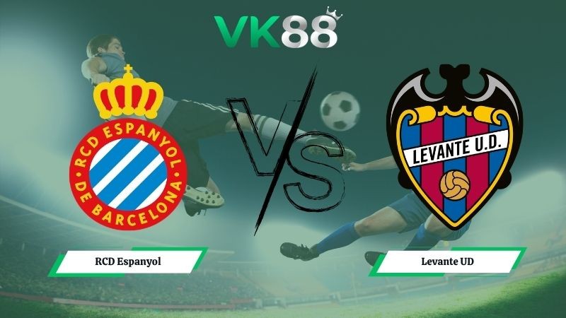 VK88 Nhận định soi kèo RCD Espanyol vs Levante UD 02h00 ngày 28/04/2026 – La Liga