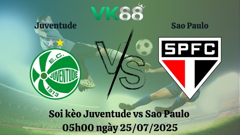 VK88 Nhận định soi kèo Juventude vs Sao Paulo 05h00 ngày 25/07/2025 – VĐQG Brazil